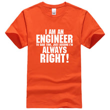 Load image into Gallery viewer, I Am An Engineer I&#39;M Always Right T-Shirts

